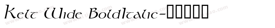 Kelt Wide BoldItalic字体转换